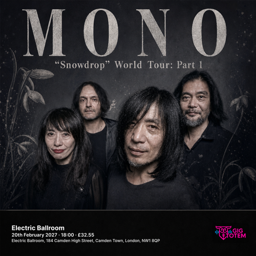 MONO "Snowdrop" World Tour: Part 1 at Electric Ballroom on 20 February 2027 gig poster