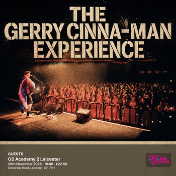 THE GERRY CINNA-MAN EXPERIENCE + GUESTS THE GERRY CINNA-MAN EXPERIENCE at O2 Academy 2 Leicester on 20 November 2026 gig poster