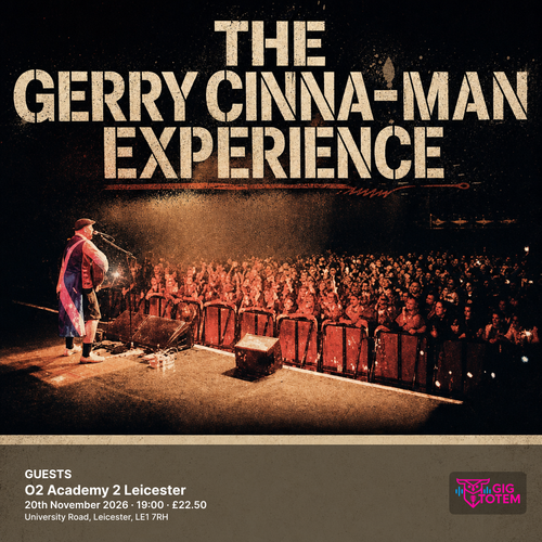 THE GERRY CINNA-MAN EXPERIENCE + GUESTS THE GERRY CINNA-MAN EXPERIENCE at O2 Academy 2 Leicester on 20 November 2026 gig poster