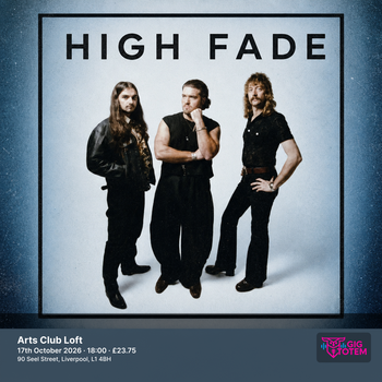 High Fade at ARTS CLUB on 17 October 2026 gig poster