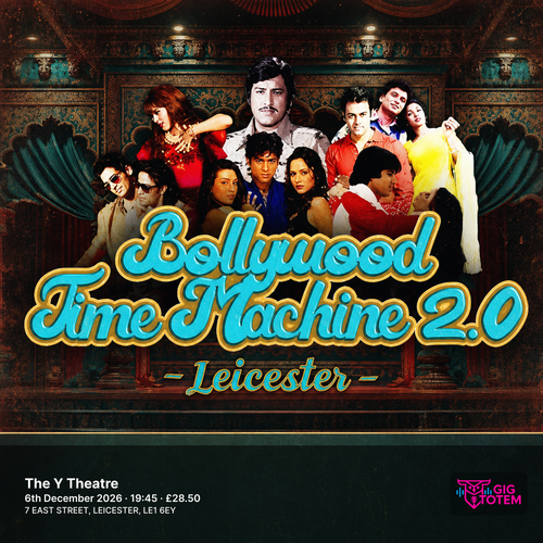 Bollywood Time Machine 2.0 - Leicester at The YTheatre on 6 December 2026 gig poster
