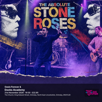 Oasis Forever & The Absolute Stone Roses The Absolute Stone Roses at Docks Academy on 21 November 2026 gig poster