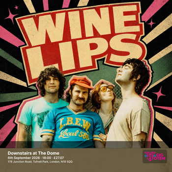 Wine Lips at Downstairs at The Dome on 6 September 2026 gig poster