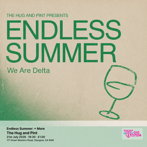 Endless Summer: We Are Delta + More We Are Delta, Pommes Frites at The Hug and Pint on 21 July 2026 gig poster