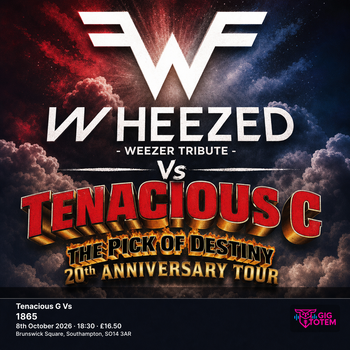 Tenacious G Vs Wheezed Wheezed, Tenacious G (Tenacious D) at 1865 on 8 October 2026 gig poster