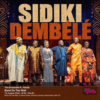 The Sidiki Dembélé Ensemble ft. Yahael Sidiki Dembélé at Band On The Wall on 7 August 2026 gig poster