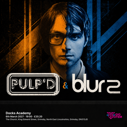 Pulp'd & Blur 2 at Docks Academy on 6 March 2027 gig poster