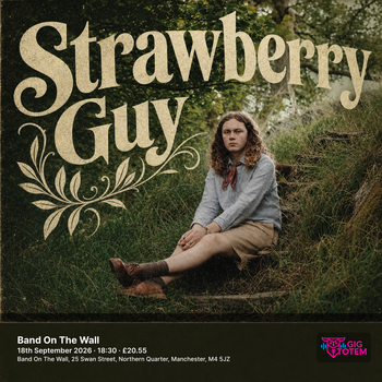 Strawberry Guy at Band On The Wall on 18 September 2026 gig poster