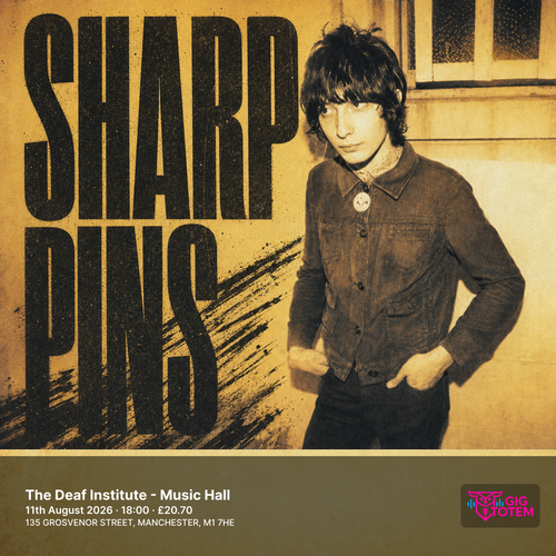 Sharp Pins at The Deaf Institute on 11 August 2026 gig poster