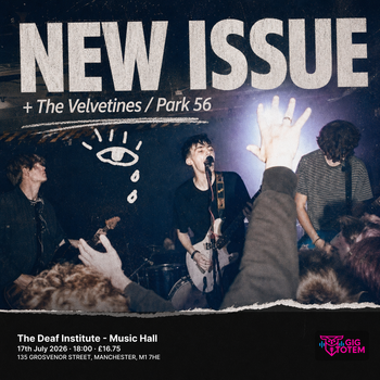 New Issue at The Deaf Institute on 17 July 2026 gig poster