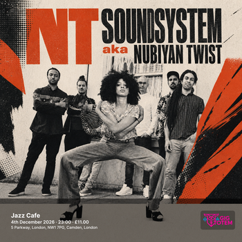 NT Soundsystem aka Nubiyan Twist at Jazz Cafe on 4 December 2026 gig poster
