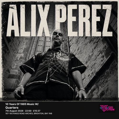 10 Years Of 1985 Music W/ Alix Perez Cesco, Alix Perez at Quarters on 7 August 2026 gig poster