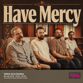 Have Mercy at Yellow Arch Studios on 9 July 2026 gig poster