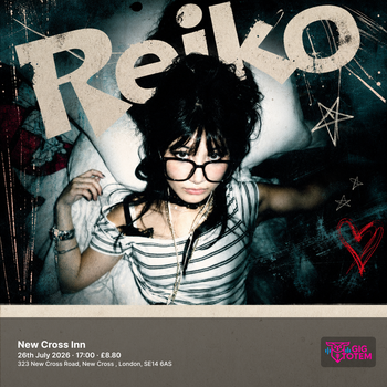 Reiko at New Cross Inn on 26 July 2026 gig poster