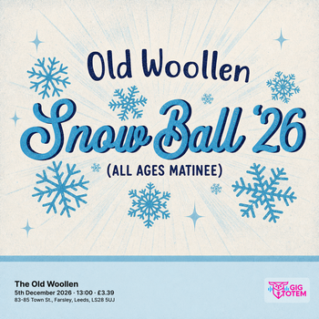 Snow Ball '26 (All Ages Matinee) at The Old Woollen on 5 December 2026 gig poster