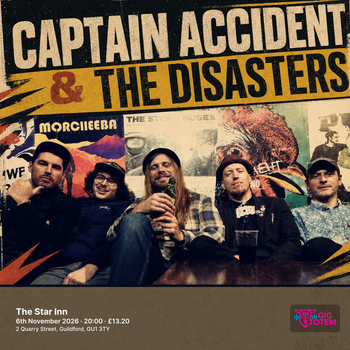 Captain Accident & The Disasters Captain Accident and the Disasters at The Star Inn on 6 November 2026 gig poster