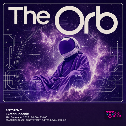 THE ORB & SYSTEM 7 The Orb, System 7 at Exeter Phoenix on 11 December 2026 gig poster