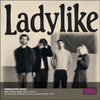 Ladylike gig poster