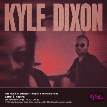 The Music of Stranger Things (Kyle Dixon & Michael Stein) Kyle Dixon, Michael Stein at EartH (Theatre) on 9 November 2026 gig poster