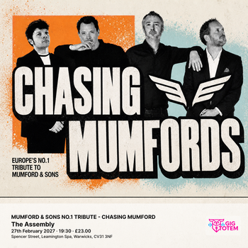 MUMFORD & SONS NO.1 TRIBUTE - CHASING MUMFORD Chasing Mumfords at The Assembly on 27 February 2027 gig poster