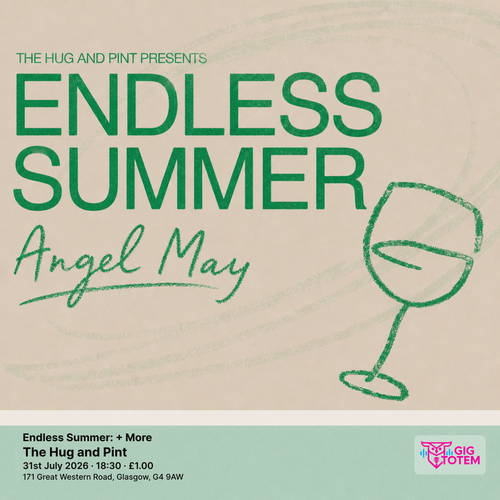 Endless Summer: Angel May + More Angel May, Luke Marshall Black at The Hug and Pint on 31 July 2026 gig poster