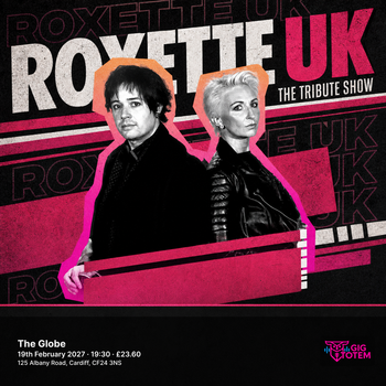 Roxette UK The Tribute Show at The Globe on 19 February 2027 gig poster