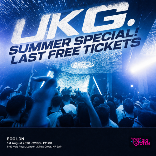 UKG . SUMMER SPECIAL! LAST FREE TICKETS at EGG LDN on 1 August 2026 gig poster