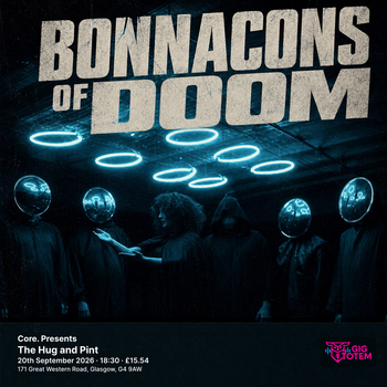 Core. Presents: Bonnacons Of Doom Bonnacons of Doom at The Hug and Pint on 20 September 2026 gig poster