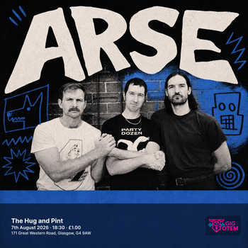 Arse at The Hug and Pint on 7 August 2026 gig poster