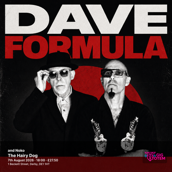 Dave Formula and Noko Dave Formula at The Hairy Dog on 7 August 2026 gig poster