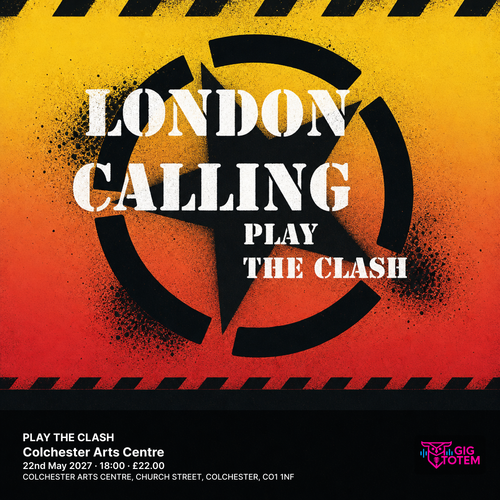 LONDON CALLING PLAY THE CLASH London Calling at Colchester Arts Centre on 22 May 2027 gig poster