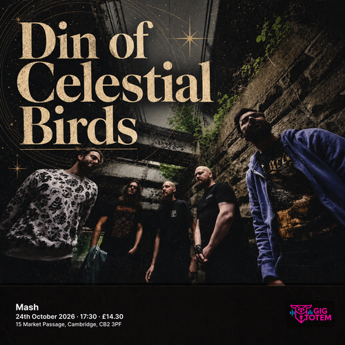 DIN OF CELESTIAL BIRDS at Mash on 24 October 2026 gig poster