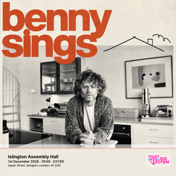 Benny Sings at Islington Assembly Hall on 1 December 2026 gig poster