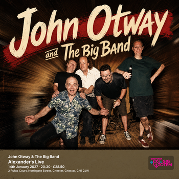 John Otway & The Big Band The John Otway Band, John Otway and The Big Band at Alexander's Live on 14 January 2027 gig poster