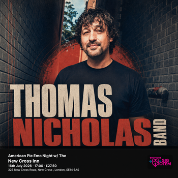 American Pie Emo Night w/ The Thomas Nicholas Band Thomas Nicholas Band at New Cross Inn on 16 July 2026 gig poster