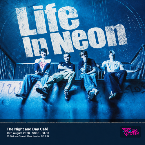 Life In Neon at Night & Day Cafe on 16 August 2026 gig poster