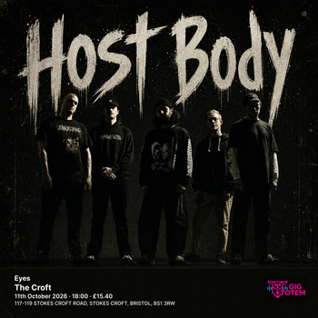 Eyes Every Hell, HOSTBODY at The Croft on 11 October 2026 gig poster
