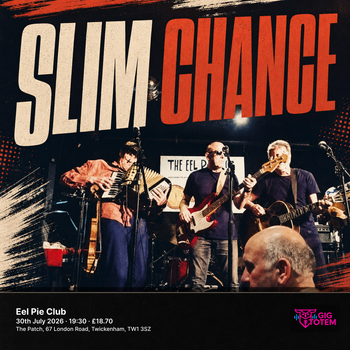 SLIM CHANCE Charlie Hart at Eel Pie Club on 30 July 2026 gig poster