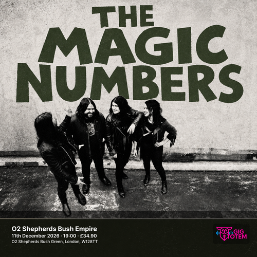 AN EVENING WITH THE MAGIC NUMBERS The Magic Numbers at O2 Shepherd's Bush Empire on 11 December 2026 gig poster