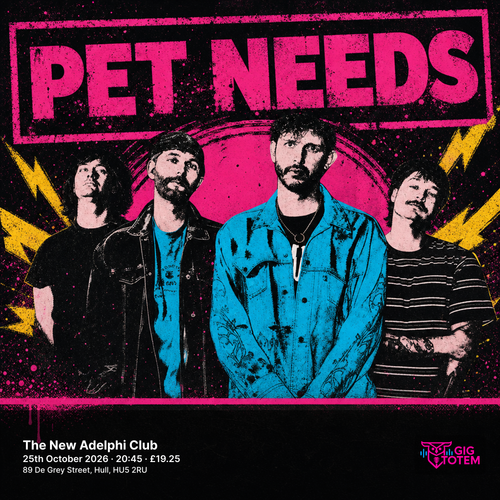 PET NEEDS at The New Adelphi Club on 25 October 2026 gig poster