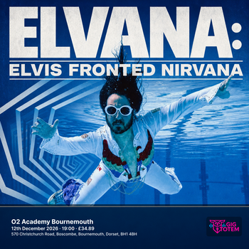 ELVANA: ELVIS FRONTED NIRVANA at O2 Academy Bournemouth on 12 December 2026 gig poster
