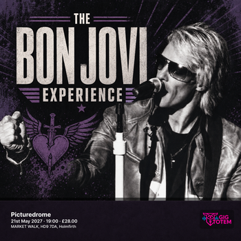 The Bon Jovi Experience at Picturedrome on 21 May 2027 gig poster