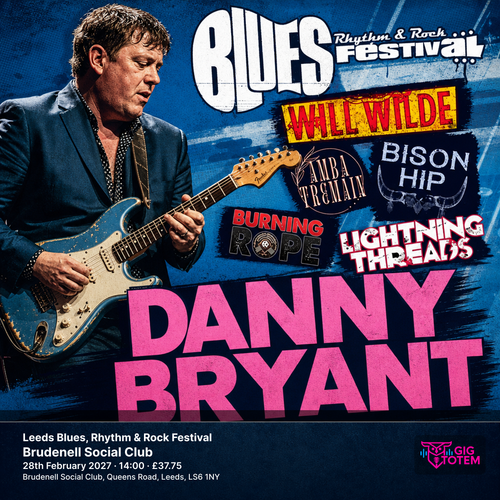 Leeds Blues, Rhythm & Rock Festival 2027 WILL WILDE, Danny Bryant at Brudenell Social Club on 28 February 2027 gig poster