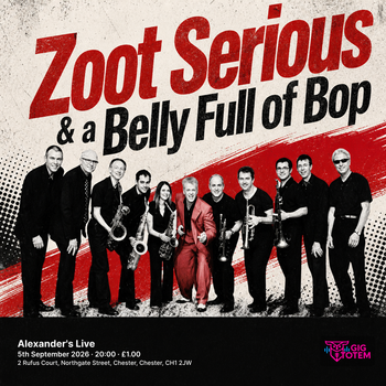 Zoot Serious & a Belly Full of Bop at Alexander's Live on 5 September 2026 gig poster
