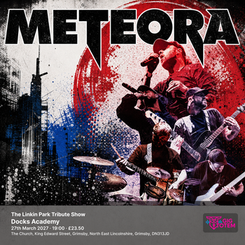 Meteora - The Linkin Park Tribute Show Meteora at Docks Academy on 27 March 2027 gig poster