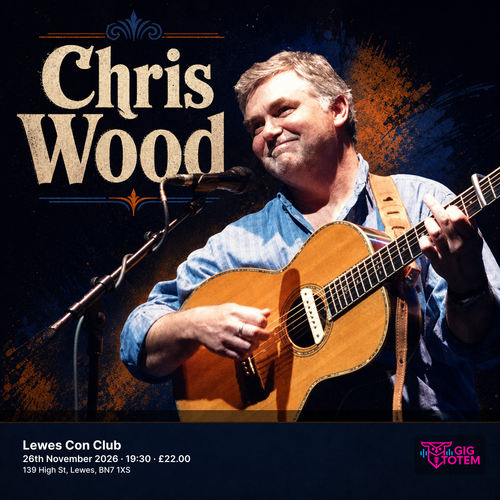 Chris Wood at Lewes Con Club on 26 November 2026 gig poster