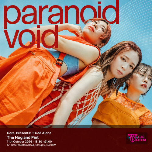 Core. Presents: Paranoid Void + God Alone paranoid void, God Alone. at The Hug and Pint on 11 October 2026 gig poster