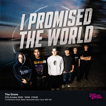 I Promised The World at The Grove on 27 October 2026 gig poster