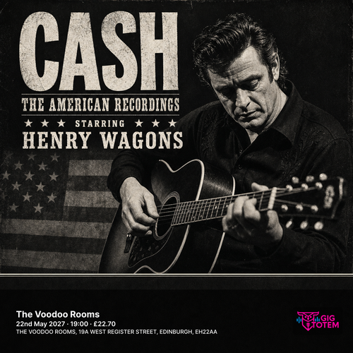 Cash-The American Recordings starring Henry Wagons at The Voodoo Rooms on 22 May 2027 gig poster