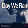 Day We Ran gig poster